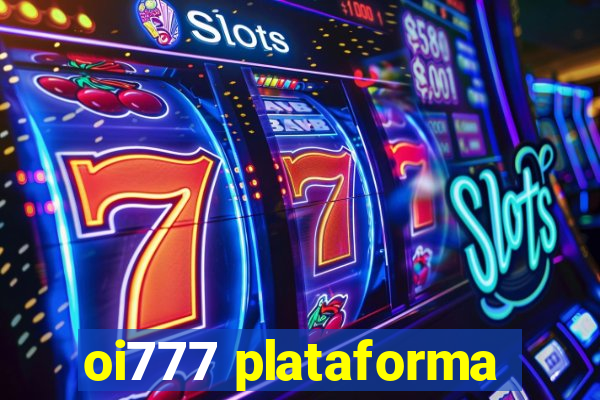 oi777 plataforma